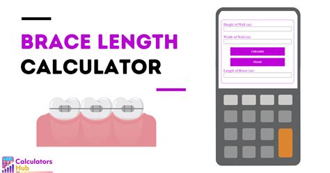 Braces Length Calculator