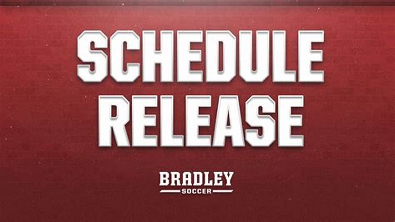 Bradley Schedule Of Classes Spring 2024