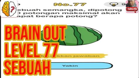 Brain Out Level 77 Semangka