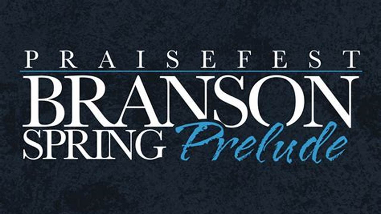 Branson Praisefest Spring 2025