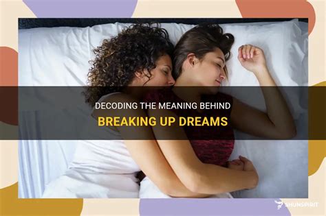 Shattered Dreams: The Heart-Wrenching Tale of Breaking Up in Your Sleep