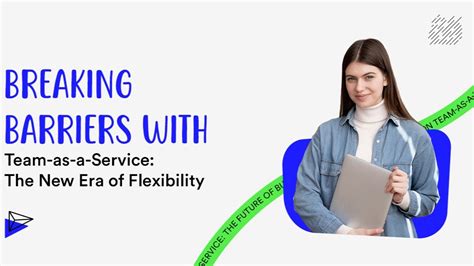 Breaking down barriers with flexibility