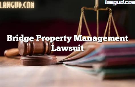 Bridge Property Management Faces Legal Action Over Tenant Rights