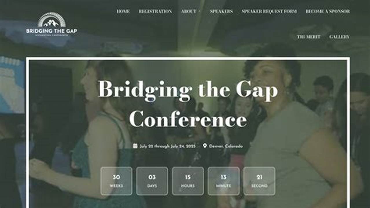 Bridging The Gap Conference 2025