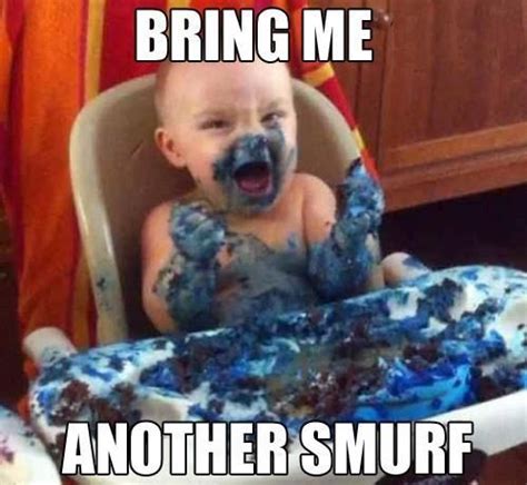 Bring Me Another Smurf Meme