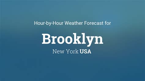 Stay Ahead of the Day with Hourly Brooklyn Weather Updates