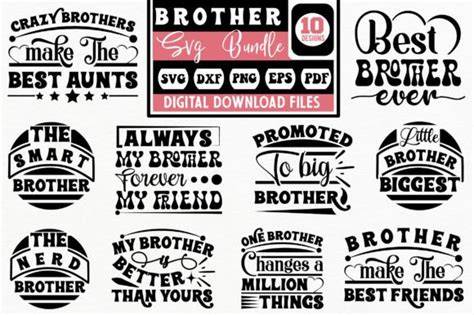 Discover the Ultimate Collection of Brother SVG Files for the Perfect DIY Project