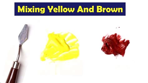 Brown And Yellow Make What Color