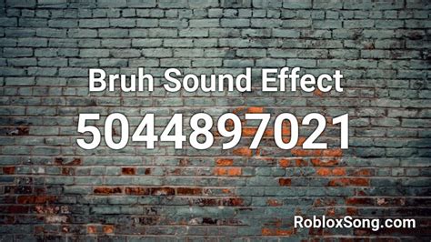 Bruh Sound Effect Roblox ID