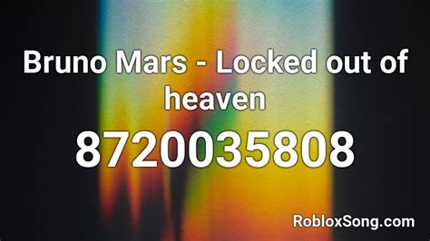 Bruno Mars - Locked out of heaven Roblox ID - Roblox music codes