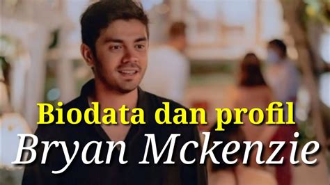 Bryan Mckenzie Biodata