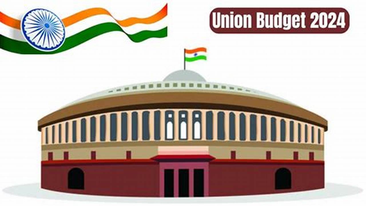 Budget 2024 Date And Time Live