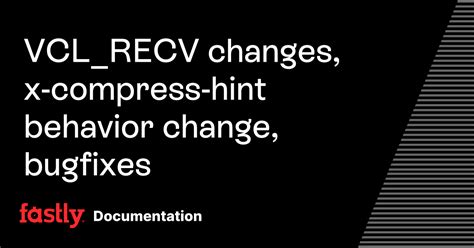 Bug fixes and behavior changes