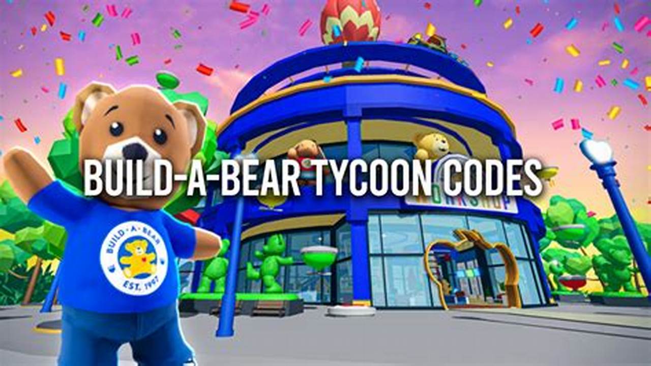 Build A Bear Tycoon Roblox Codes 2024