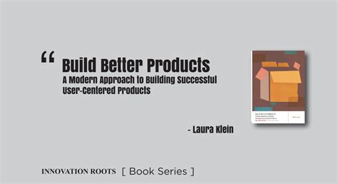 Build Better Products: A Modern Approach To Building Successful User-Centered Products
