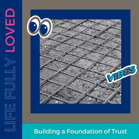 Building a Foundation of Trust