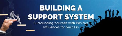 Building a Support System: Surrounding Yourself with Positivity