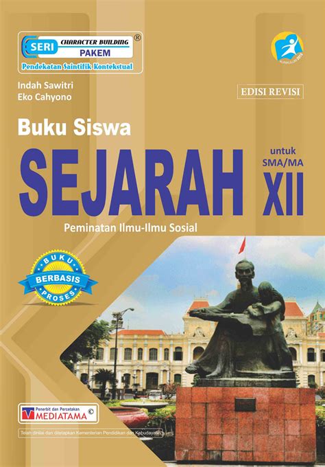 Buku Sejarah Indonesia Kelas 12 Semester 1: Memahami Sejarah Bangsa Lewat Mata Pelajaran