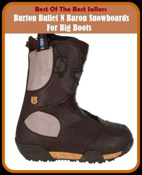 Best of the Best Sellers Burton Bullet N Baron Snowboards For Big Boots