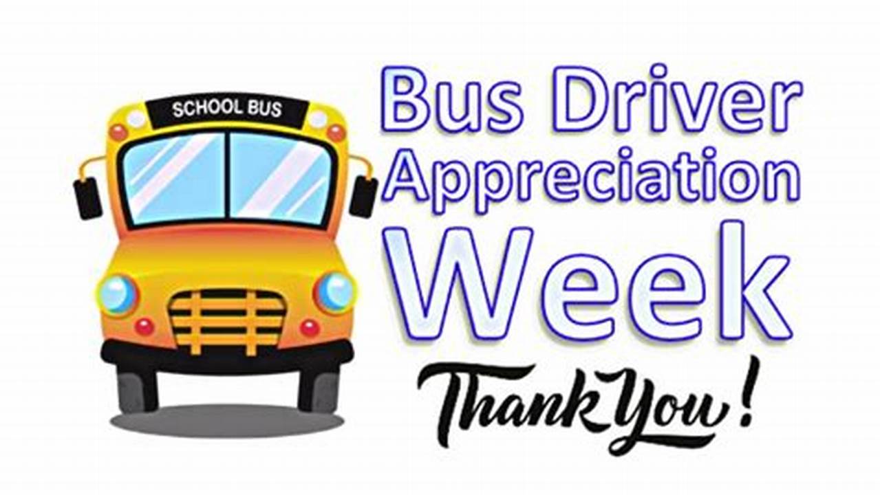 Bus Driver Appreciation Week 2024 Date