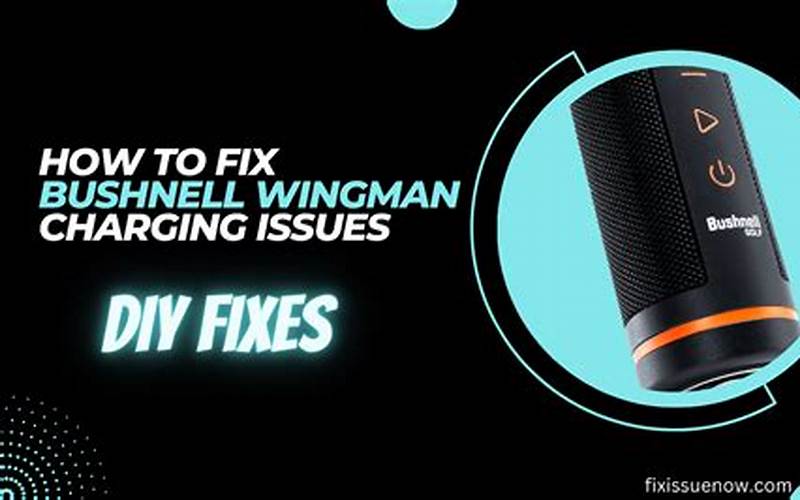Bushnell Wingman Not Charging: Troubleshooting Tips