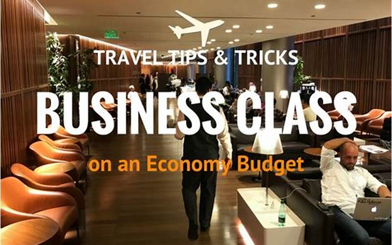 Business Class Benefits