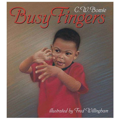 Busy fingers