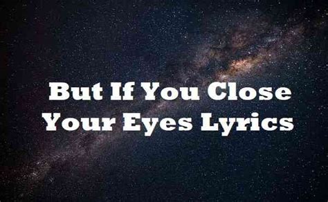 But if you close your eyes.... YouTube