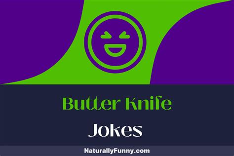 Butter Knife Jokes