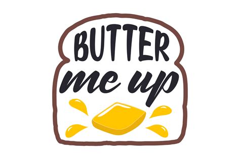 Download Butter Me Up - SVG File, DXF File
