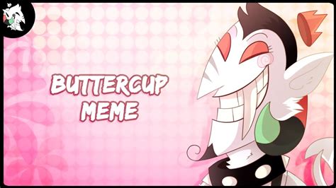 The Buttercup Animation Meme: Enjoy a Hilarious Twist on the Classic Powerpuff Girls Character