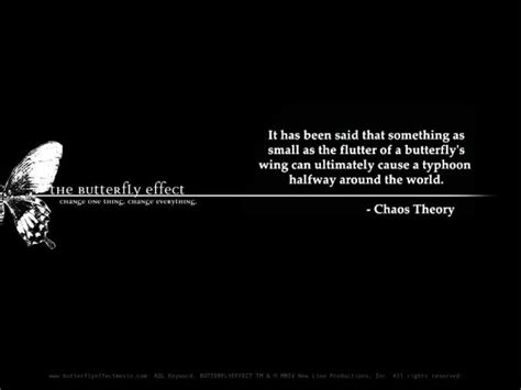 Butterfly Effect Quote