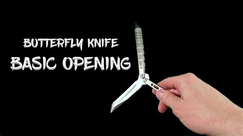 Butterfly Knife Opening