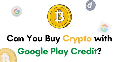 Buy Crypto With Google Play Credit