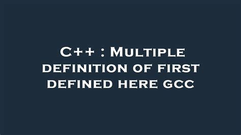 C++ Multiple Definition Of First Defined Here