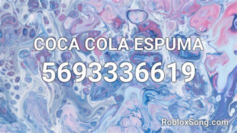 COCA COLA ESPUMA Roblox ID - Roblox Music Code - YouTube