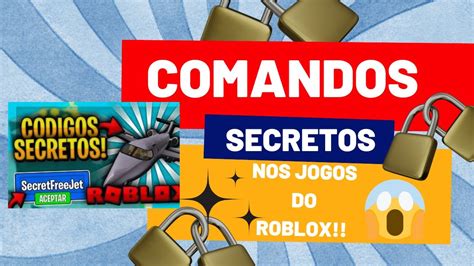 COMANDOS SECRETOS do ROBLOX.. - YouTube