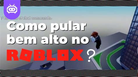 COMO PULAR MAIS ALTO no ROBLOX - Roblox Script - YouTube