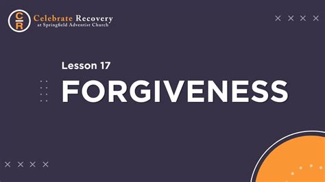 CR Lesson 17: Forgiveness - Lessons from the Valley