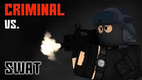 CRIMINAL VS. SWAT - Roblox