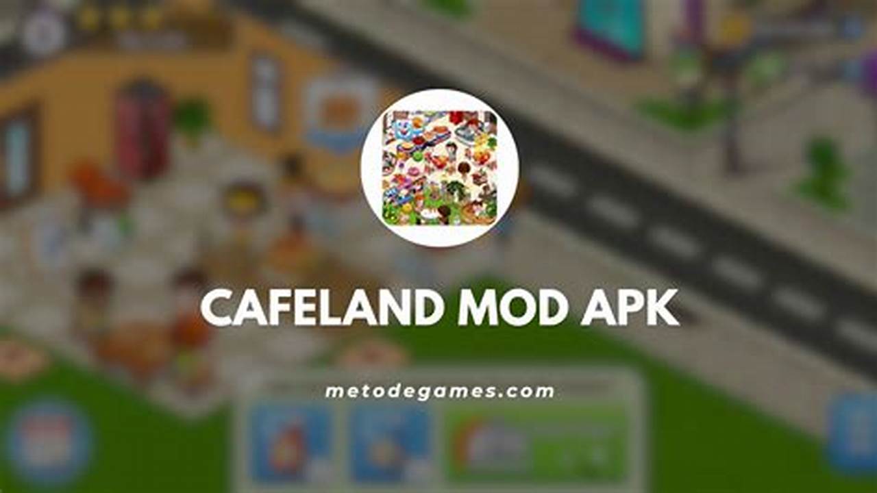 Cafeland Mod Apk 2024