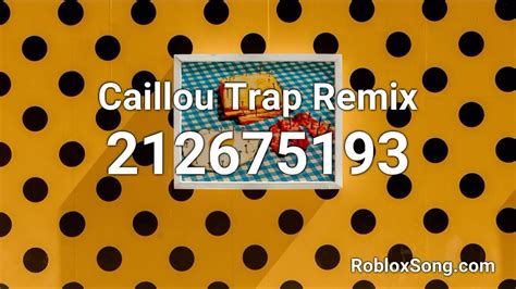 Caillou Trap Remix Roblox ID - Roblox Music Code - YouTube