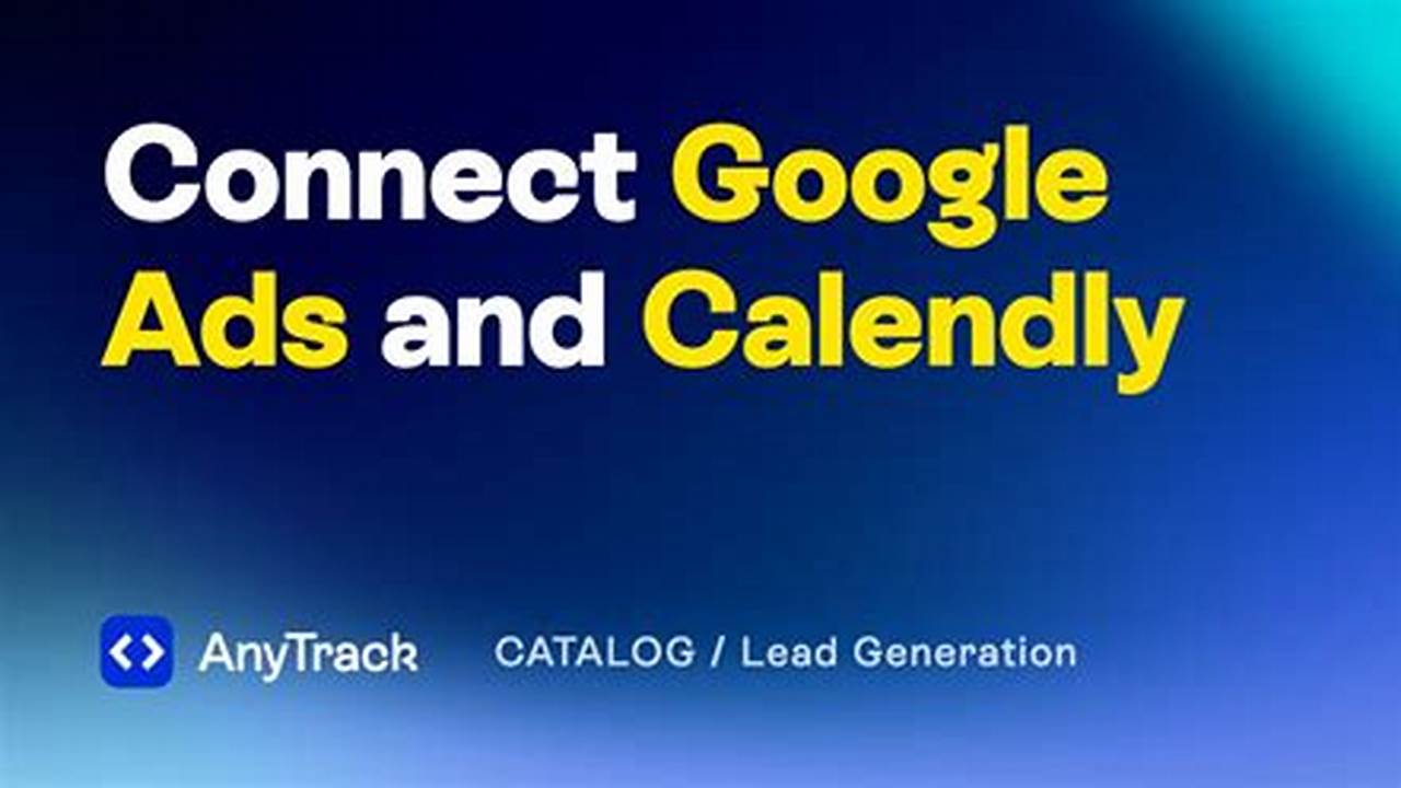 Calendly Google Ads