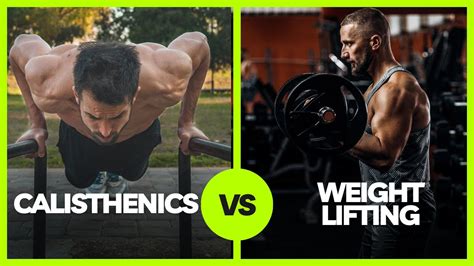 Calisthenics Vs Weight Lifting