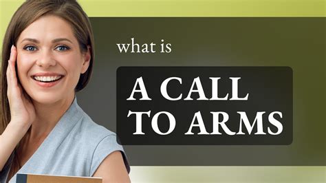 Unleashing The Power of Mobilization: The All-Encompassing Call to Arms Definition