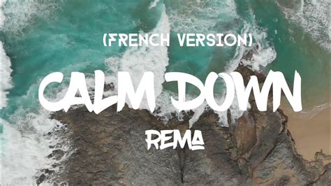 Calm Down Traduction Rema
