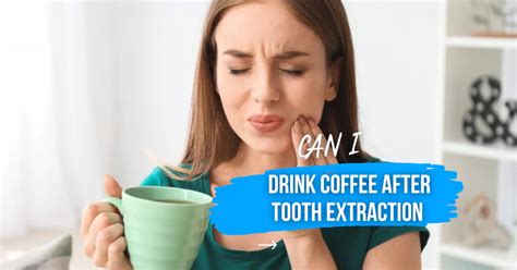 Can I Drink Iced Coffee After Tooth Extraction