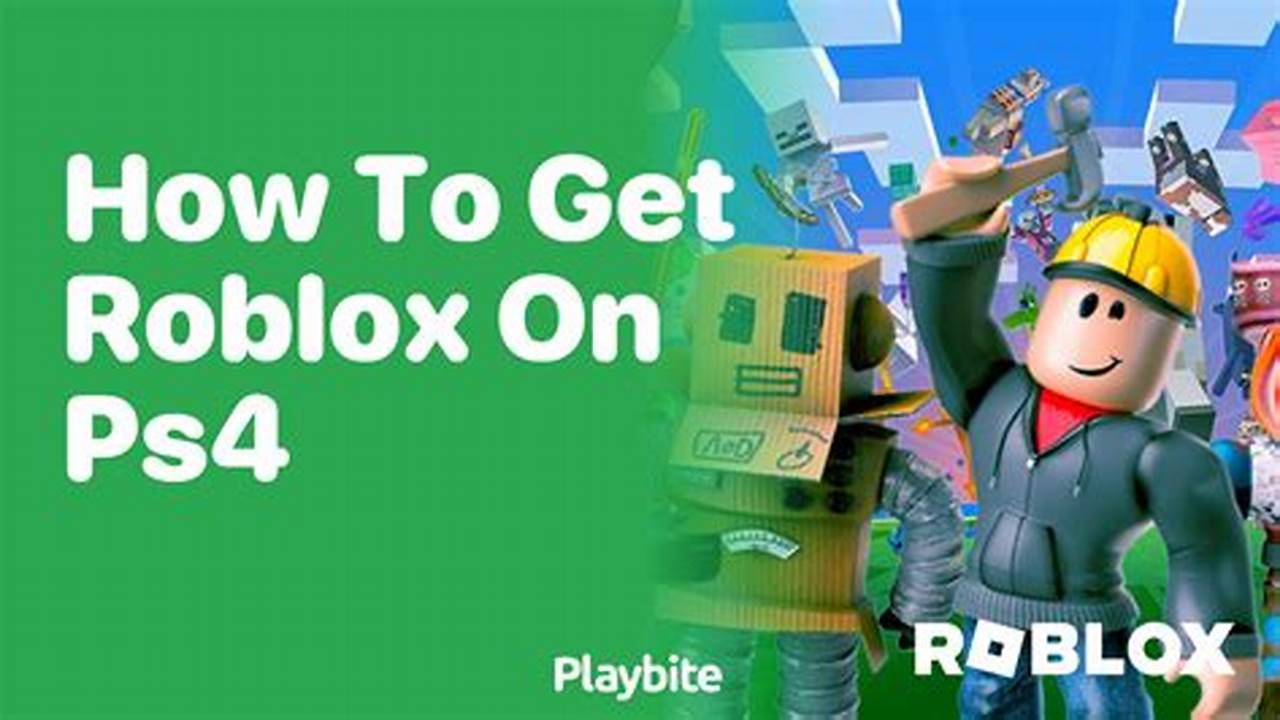Can You Get Roblox On Ps4 2024