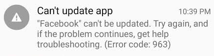 Error Code 963: How to Fix Can't Update App Issue on Android