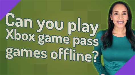 Can't Play Game Pass Games Offline: What's The Deal?